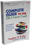 <span>Complete Guide To The EB-5 Green Card:</span> Critical Knowledge For Investors Who Want To Make The Best Decisions For Themselves And Their Families